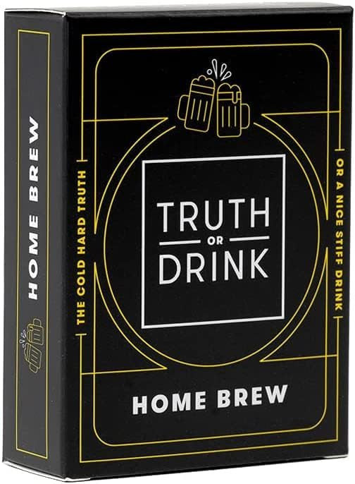 Truth Or Drink Home Brew