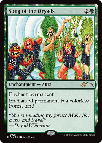 Song of the Dryads (2027) [Secret Lair Drop Series]