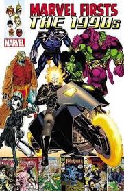 Marvel Firsts: The 1990s, Volume 1