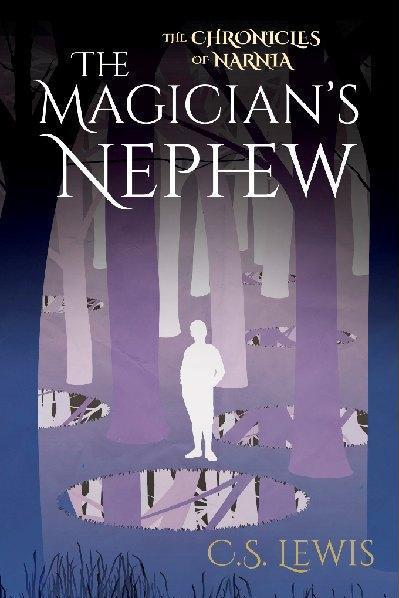 The Chronicles of Narnia: The Magician's Nephew
