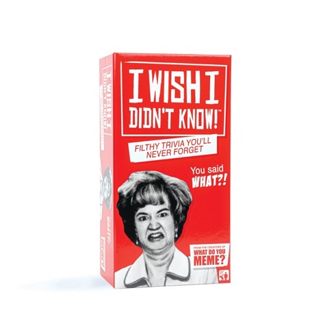 I Wish I Didn't Know