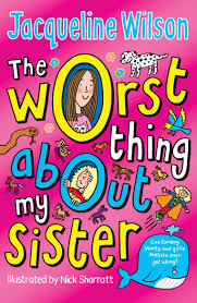 Jacqueline Wilson - The worst thing about my sister