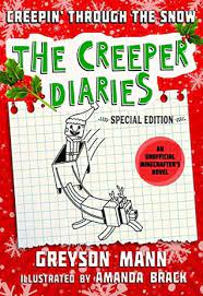 The Creeper Diaries - Creepin' Through the Snow