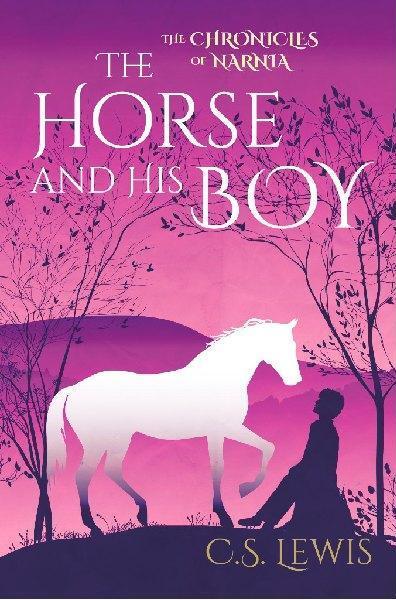 The Chronicles of Narnia: The Horse and his Boy