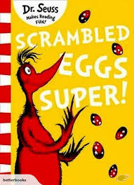 Dr Seuss - Scrambled Eggs Super